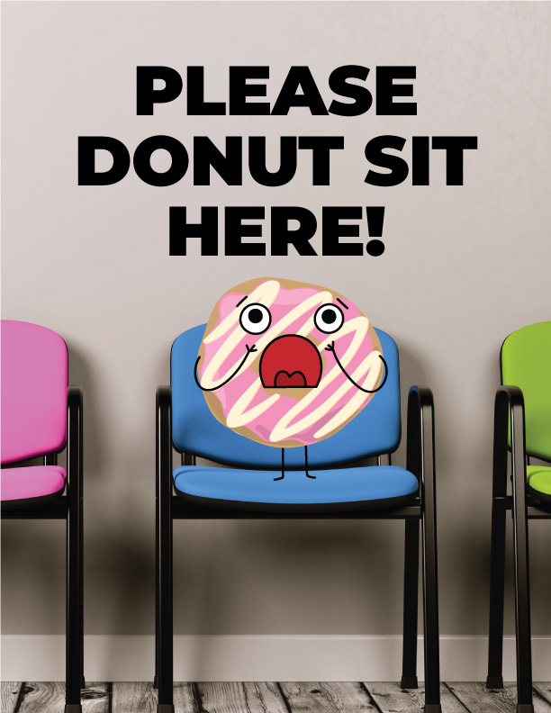 Please Donut Sit Here! Please Donut Sit Here!